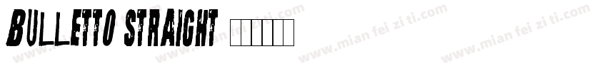 Bulletto Straight字体转换